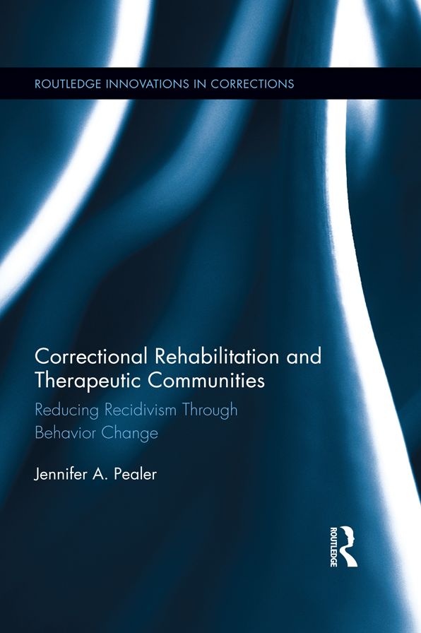 Correctional Rehabilitation and Therapeutic Communities: Reducing Recidivism Through Behavior Change