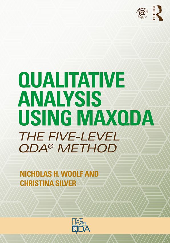 Qualitative Analysis Using MAXQDA: The Five-Level QDAT Method