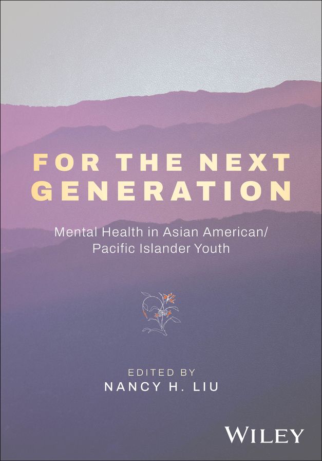 For the Next Generation: Mental Health in Asian American, Native Hawaiian, and Pacific Islander Youth