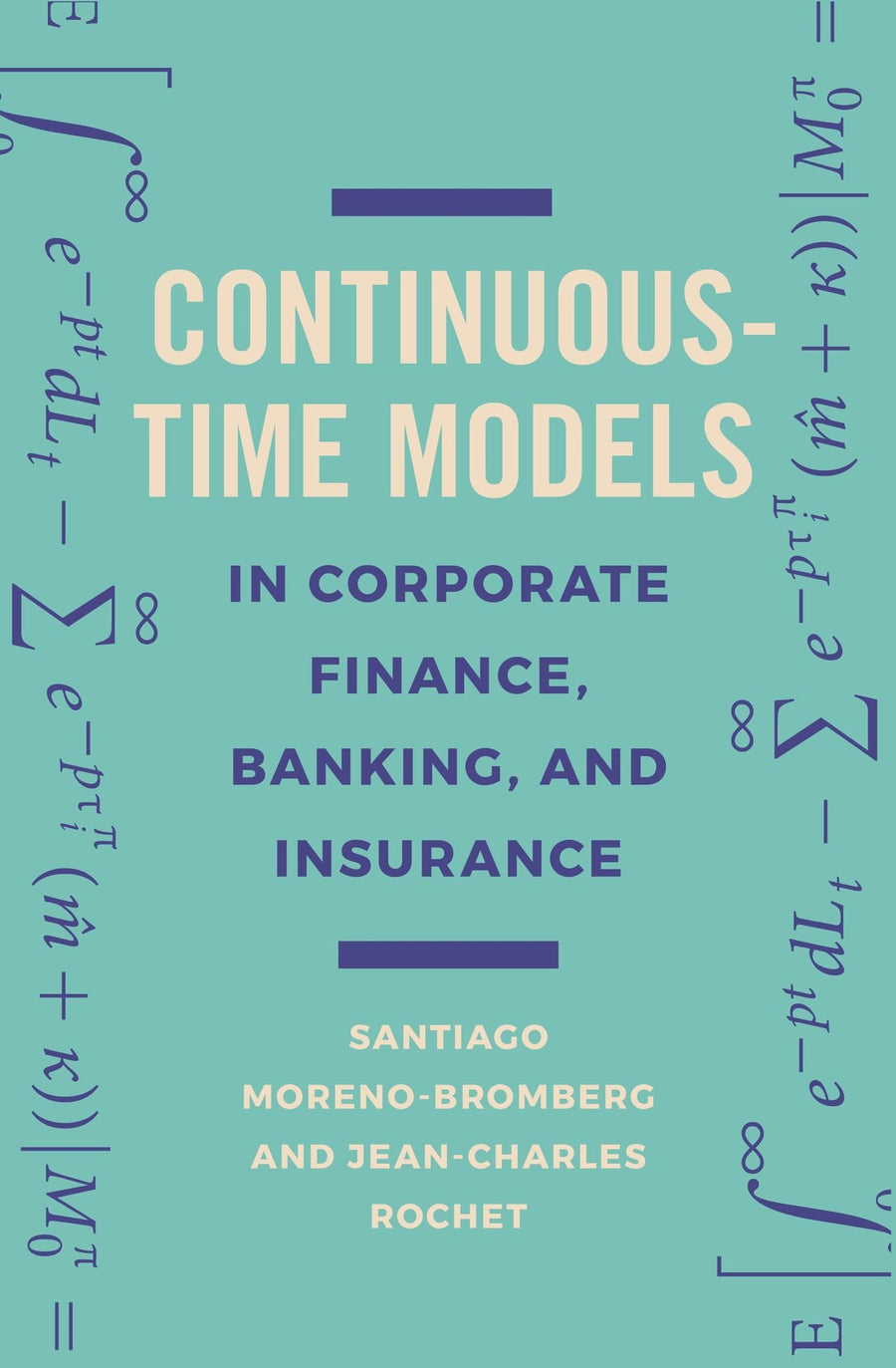 Continuous-Time Models in Corporate Finance, Banking, and Insurance: A User's Guide