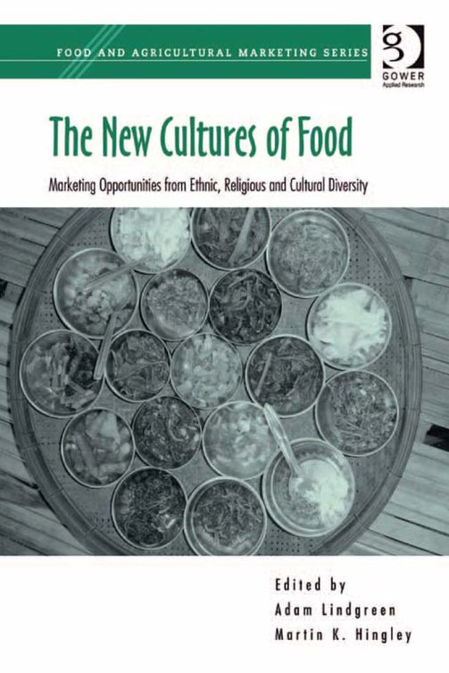 The New Cultures of Food: Marketing Opportunities from Ethnic, Religious and Cultural Diversity