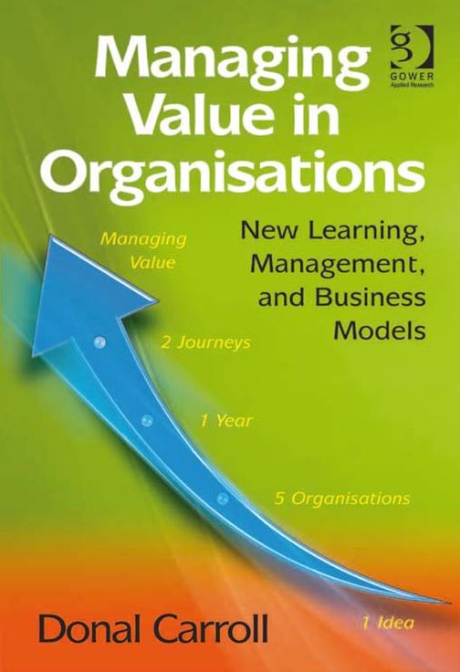 Managing Value in Organisations: New Learning, Management, and Business Models