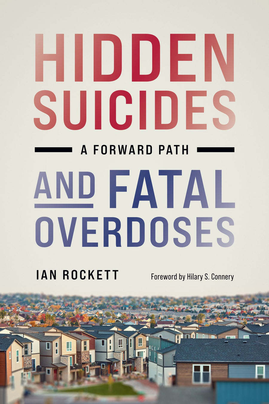 Hidden Suicides and Fatal Overdoses: A Forward Path
