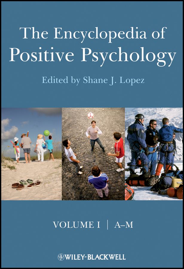 The Encyclopedia of Positive Psychology