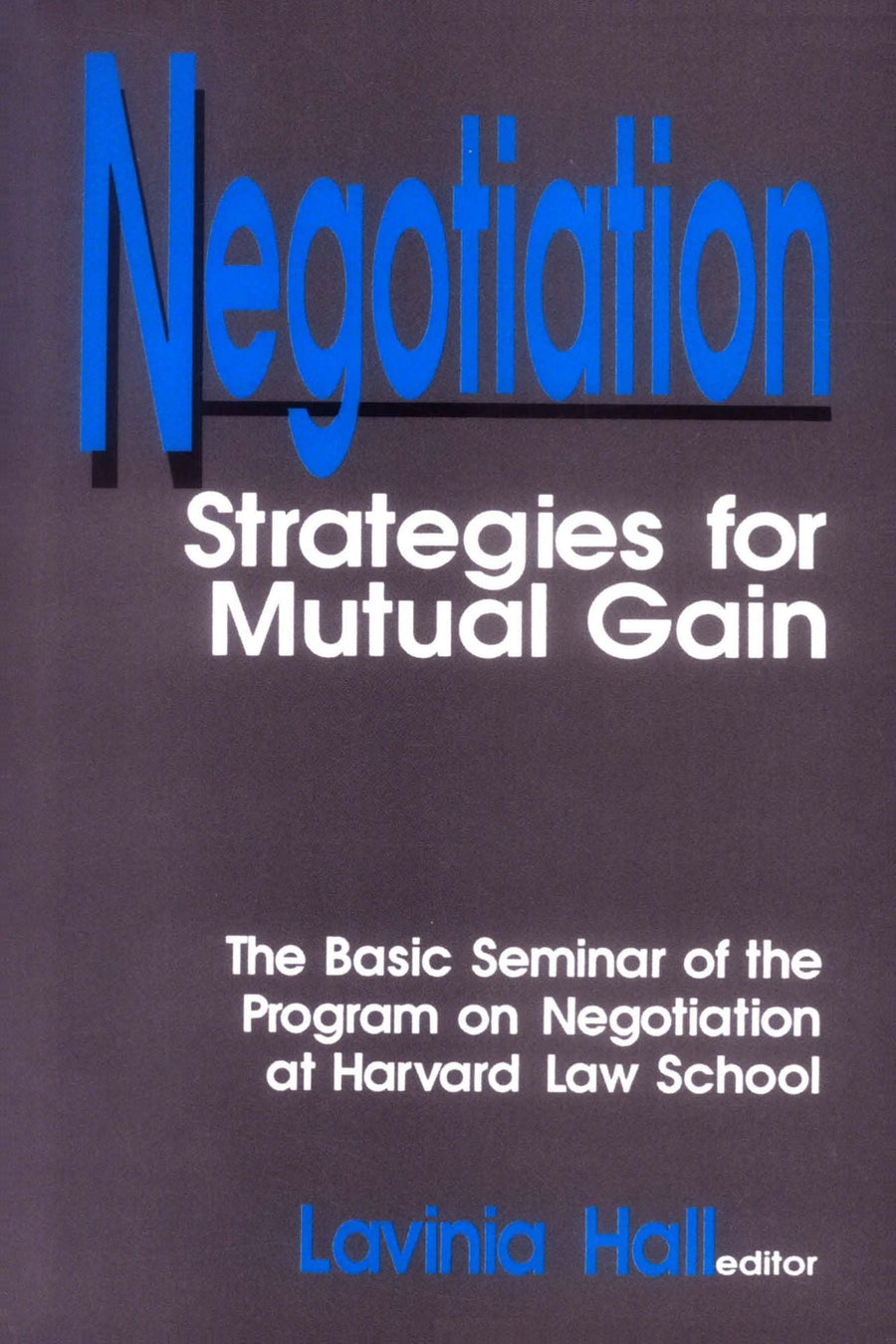 Negotiation: Strategies for Mutual Gain
