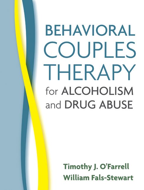 Behavioral Couples Therapy for Alcoholism and Drug Abuse