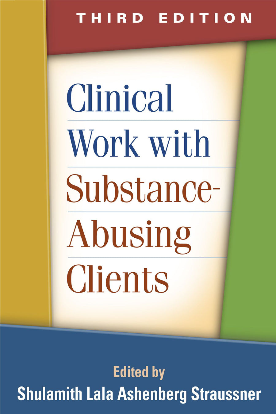 Clinical Work with Substance-Abusing Clients