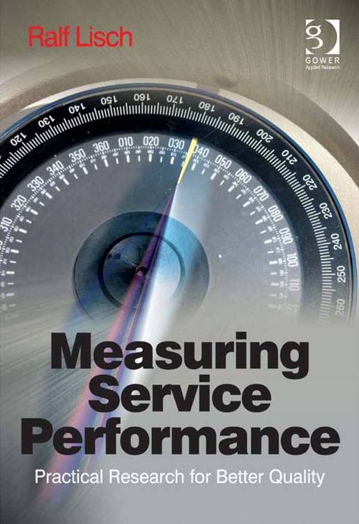 Measuring Service Performance: Practical Research for Better Quality