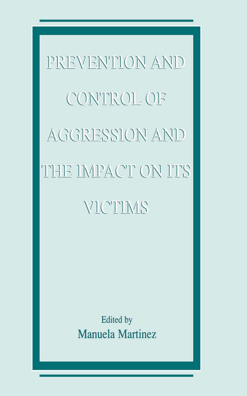 Prevention and Control of Aggression and the Impact on its Victims