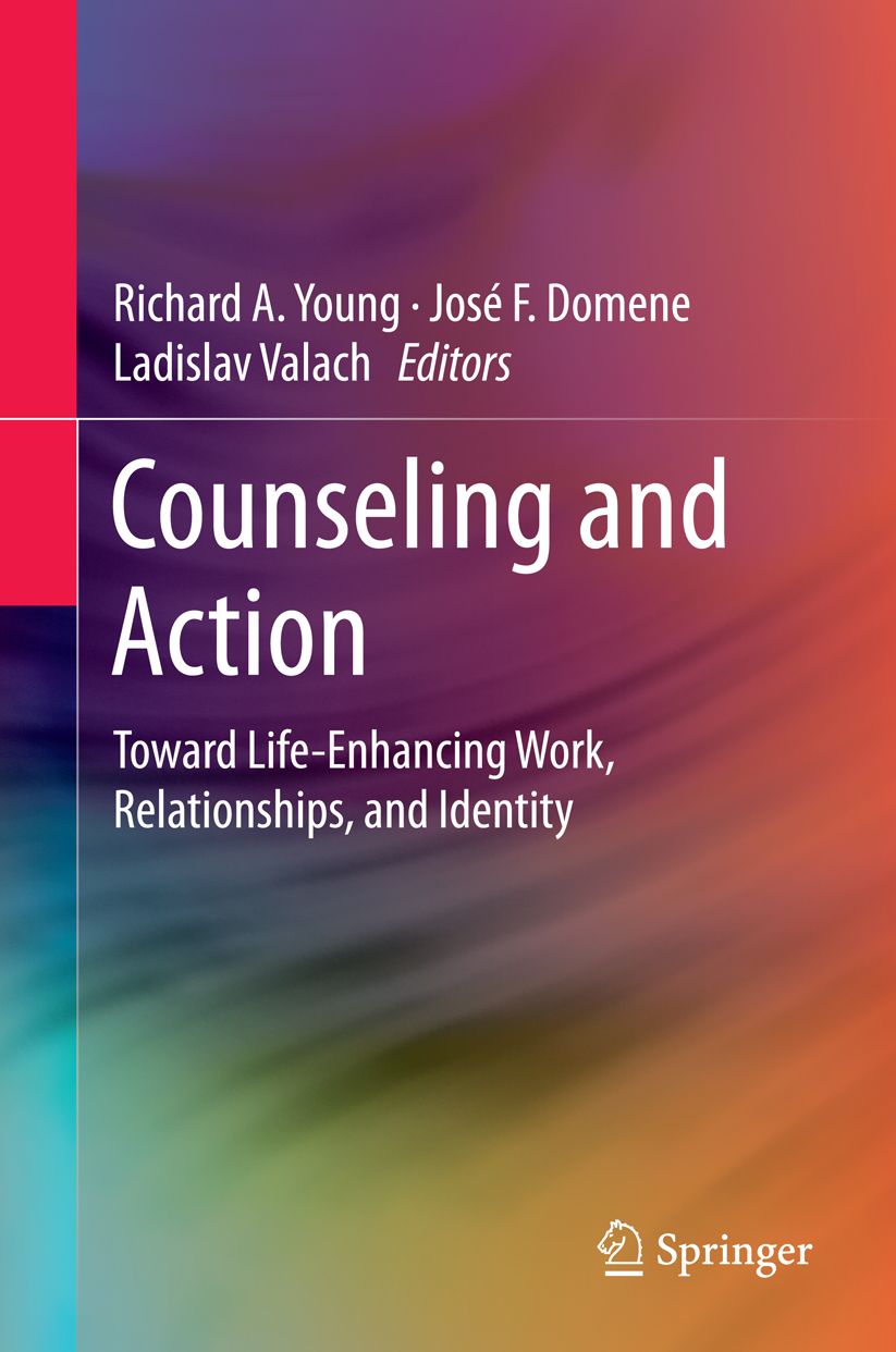 Counseling and Action: Toward Life-Enhancing Work, Relationships, and Identity