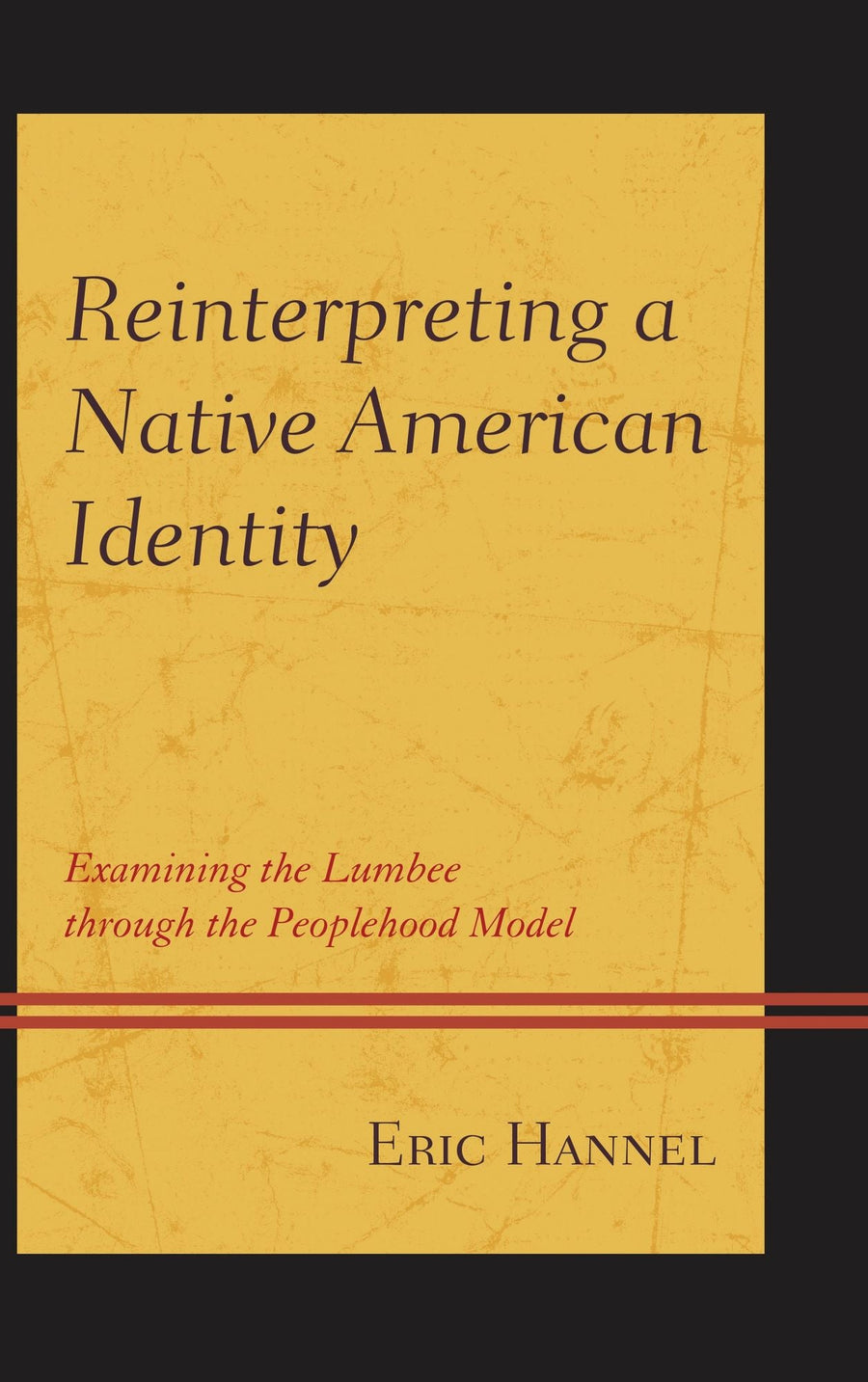 Reinterpreting a Native American Identity: Examining the Lumbee through the Peoplehood Model
