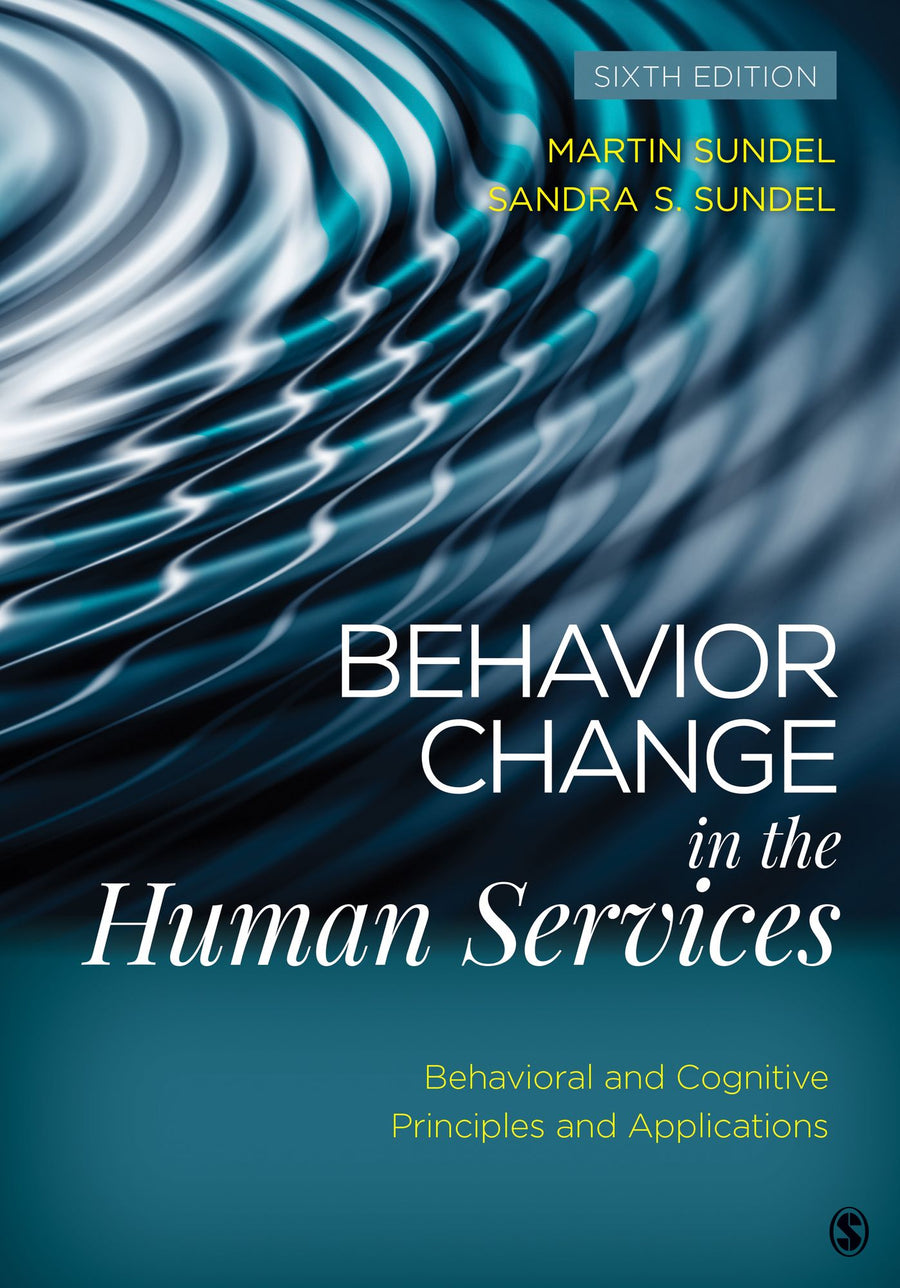 Behavior Change in the Human Services: Behavioral and Cognitive Principles and Applications
