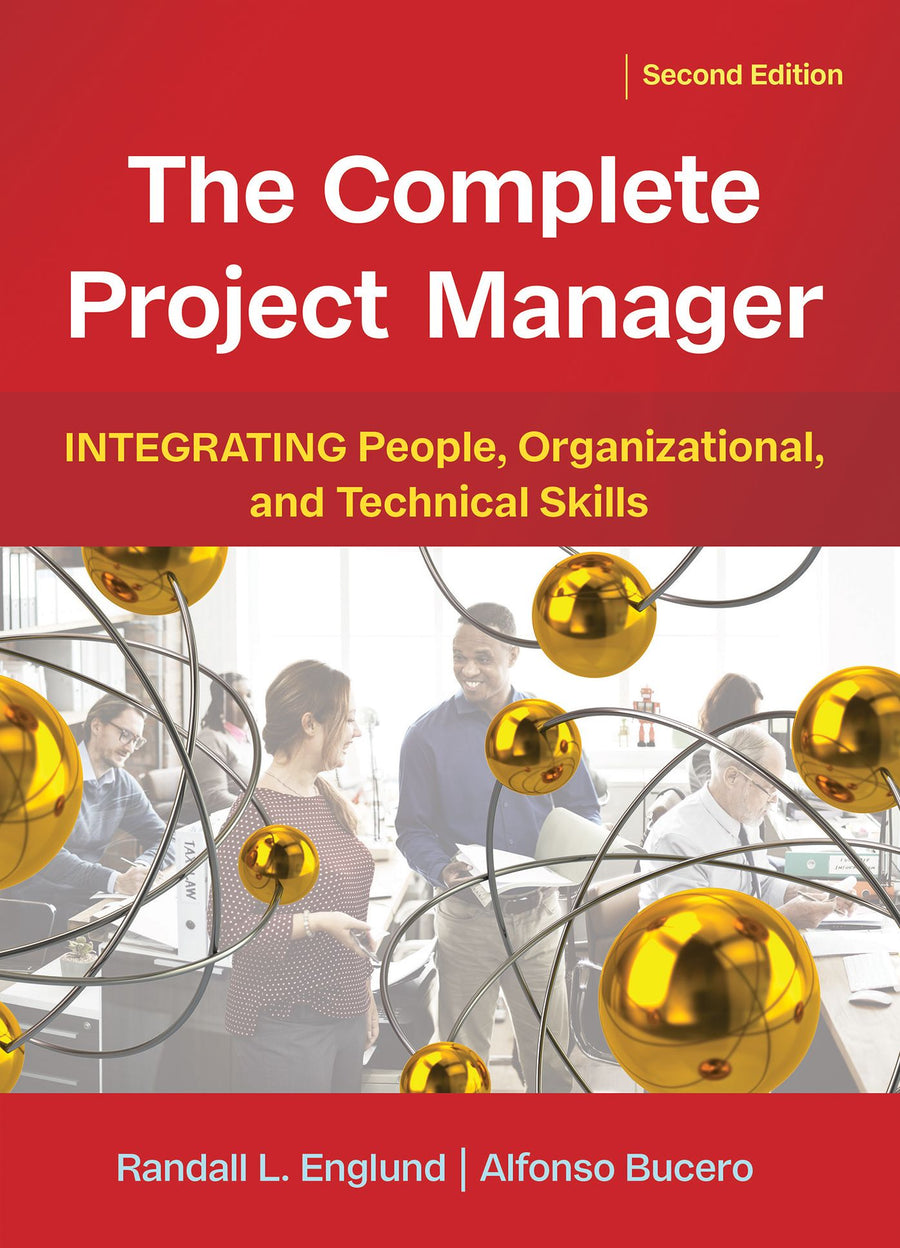 The Complete Project Manager: Integrating People, Organizational, and Technical Skills