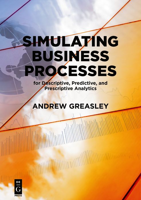 Simulating Business Processes for Descriptive, Predictive, and Prescriptive Analytics