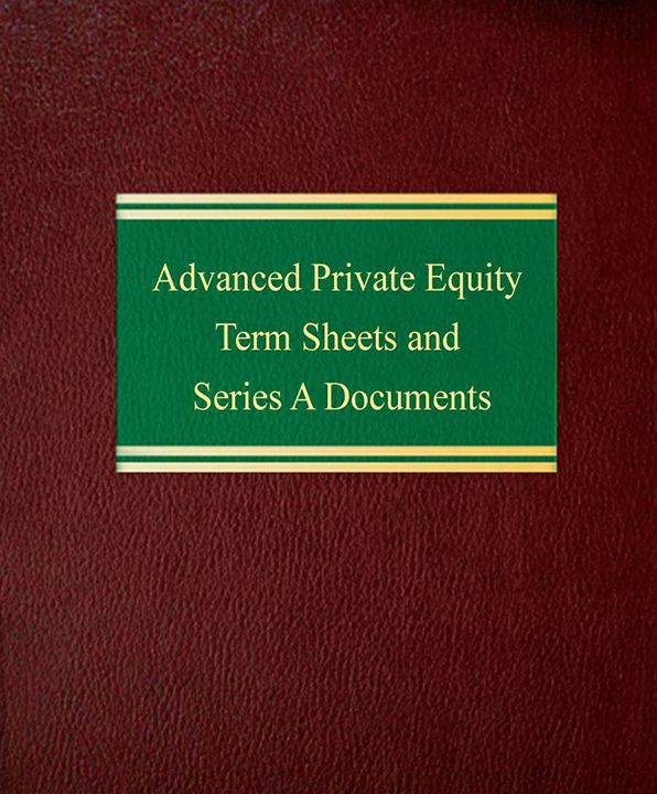 Advanced Private Equity Term Sheets and Series A Documents