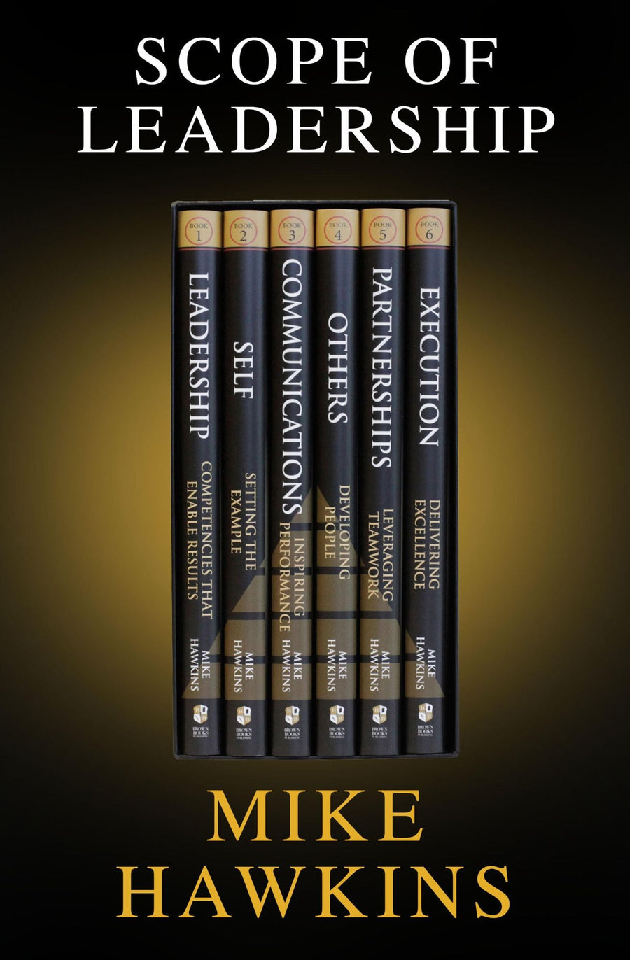 SCOPE of Leadership Book Series: Leadership, Self, Communications, Others, Partnerships, and Execution