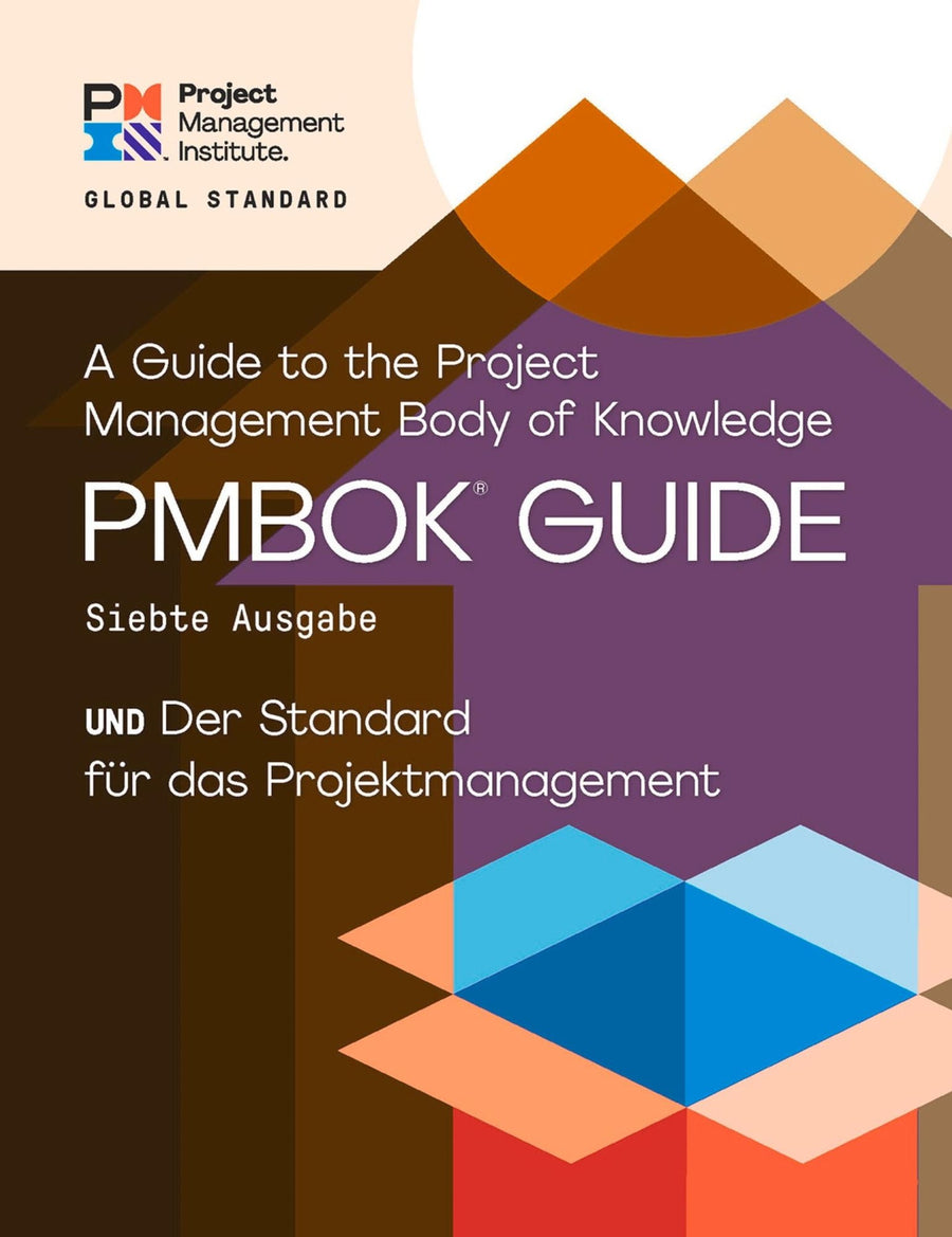 A Guide to the Project Management Body of Knowledge (PMBOK® Guide) - Seventh Edition and The Standard for Project Management (GERMAN)