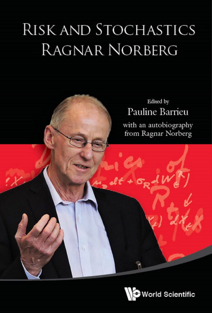 RISK AND STOCHASTICS: RAGNAR NORBERG: Ragnar Norberg
