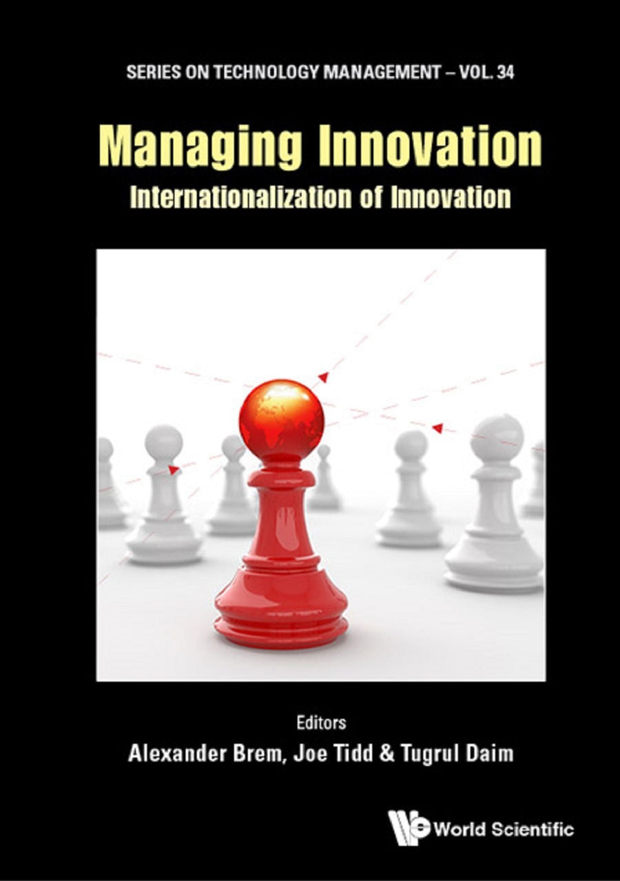 MANAGING INNOVATION: INTERNATIONALIZATION OF INNOVATION: Internationalization of Innovation