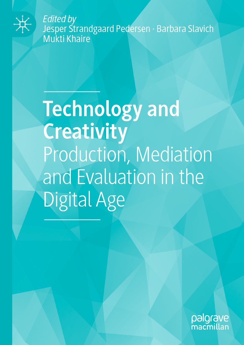 Technology and Creativity: Production, Mediation and Evaluation in the Dgtl Age