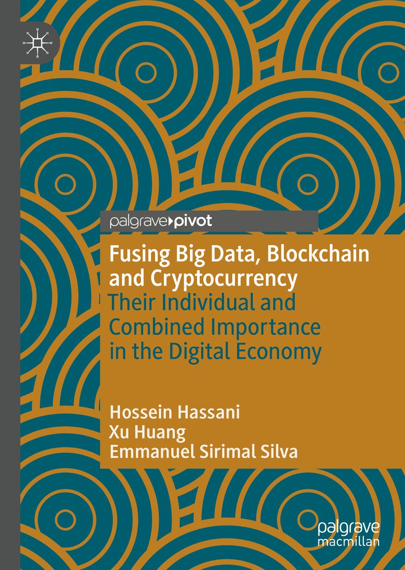 Fusing Big Data, Blockchain and Cryptocurrency: Their Individual and Combined Importance in the Dgtl Economy