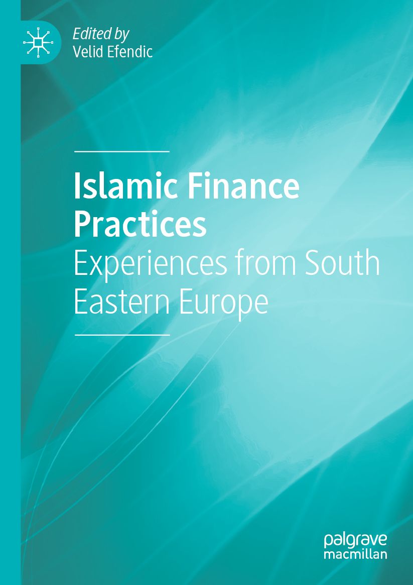 Islamic Finance Practices: Experiences from South Eastern Europe