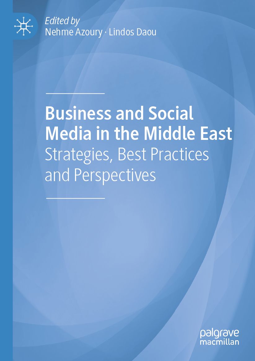 Business and Social Media in the Middle East: Strategies, Best Practices and Perspectives