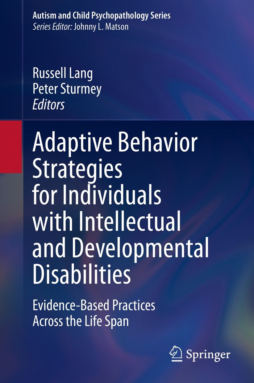 Adaptive Behavior Strategies for Individuals with Intellectual and Developmental Disabilities: Evidence-Based Practices Across the Life Span