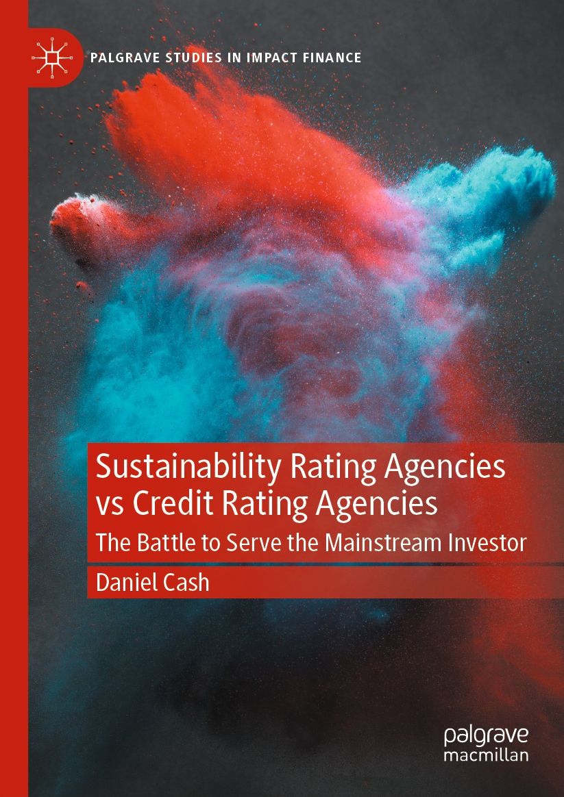 Sustainability Rating Agencies vs Credit Rating Agencies: The Battle to Serve the Mainstream Investor