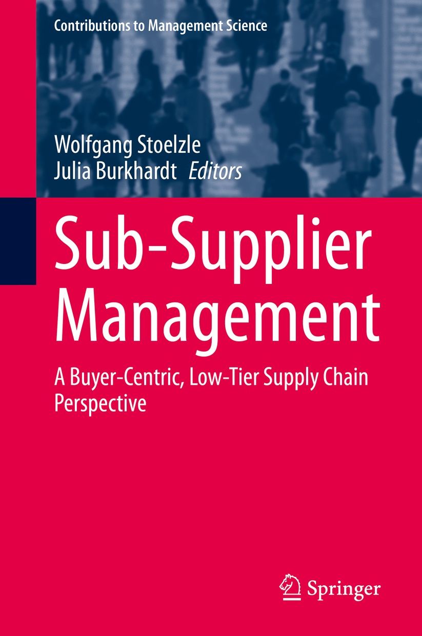 Sub-Supplier Management: A Buyer-Centric, Low-Tier Supply Chain Perspective