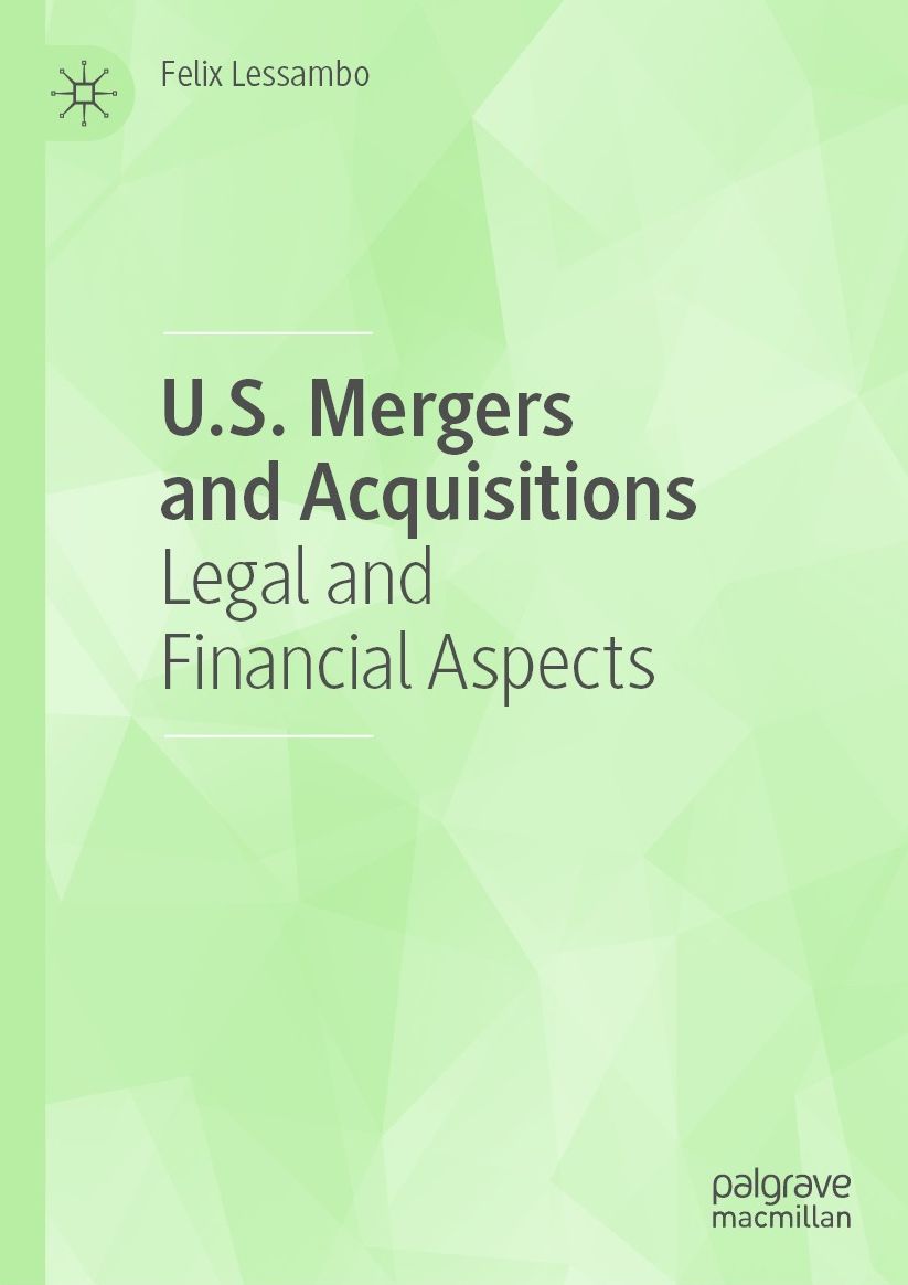 U.S. Mergers and Acquisitions: Legal and Financial Aspects