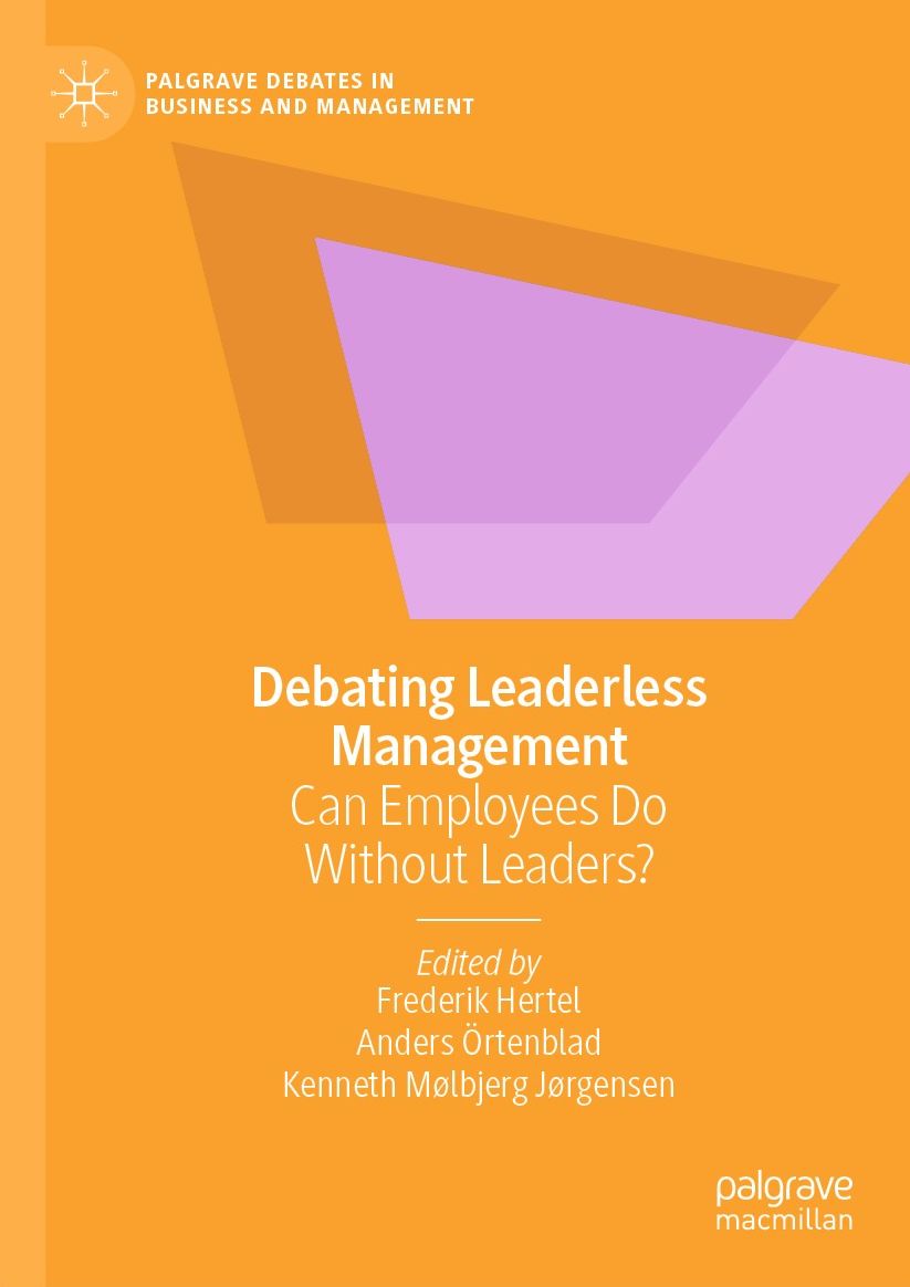 Debating Leaderless Management: Can Employees Do Without Leaders?