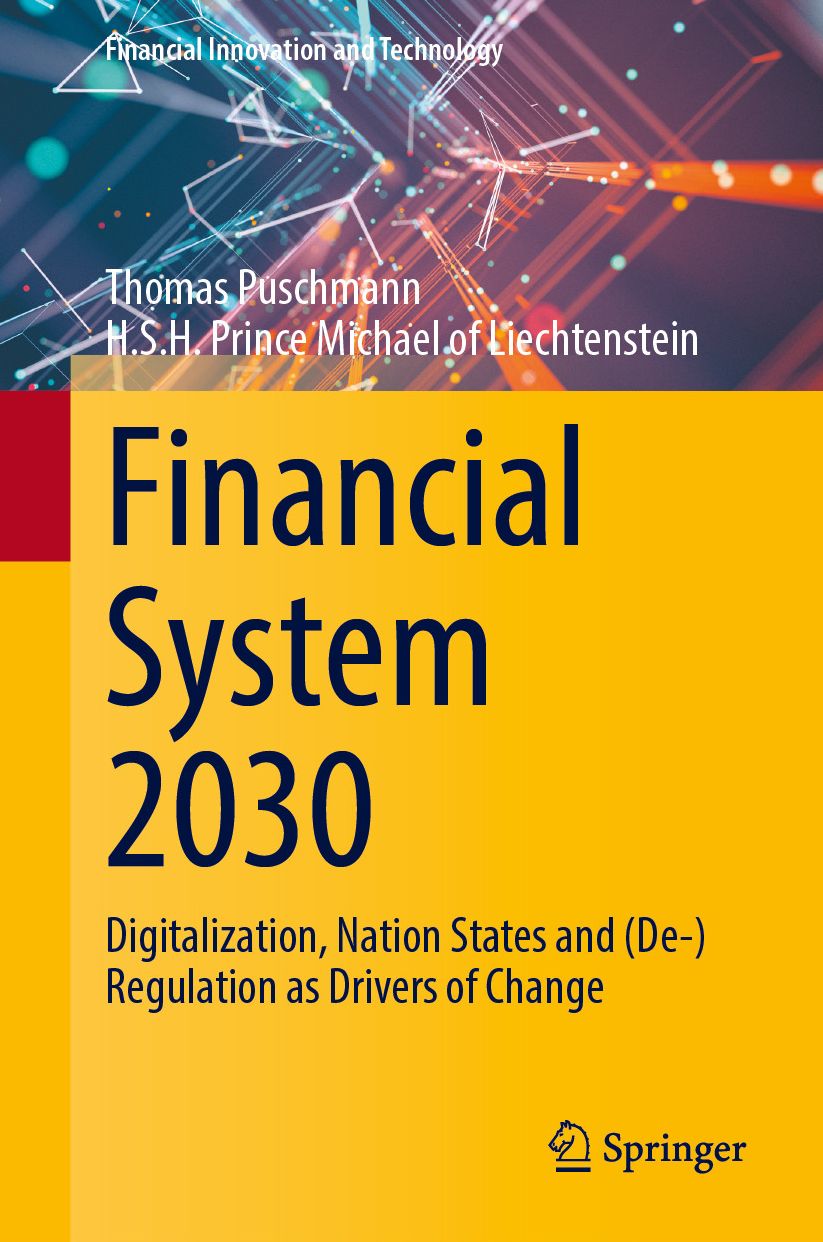 Financial System 2030: Dgtlization, Nation States and (De-)Regulation as Drivers of Change