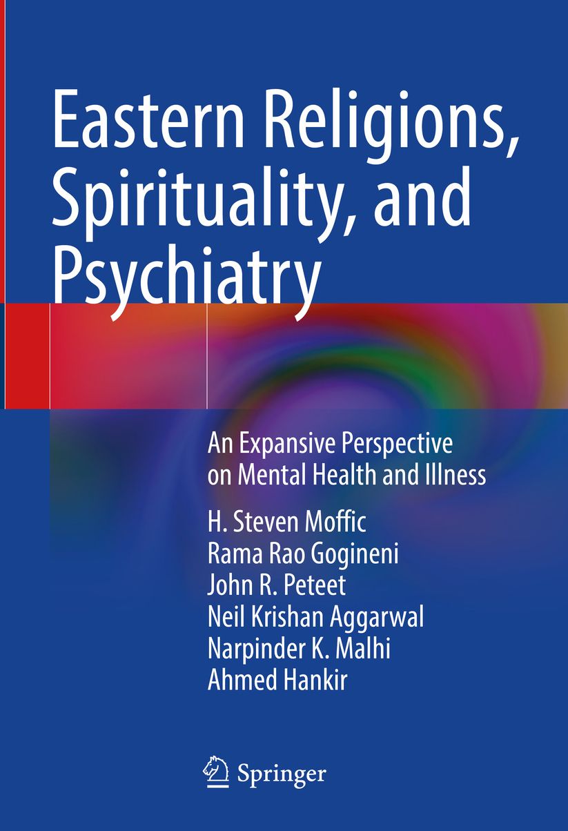 Eastern Religions, Spirituality, and Psychiatry: An Expansive Perspective on Mental Health and Illness
