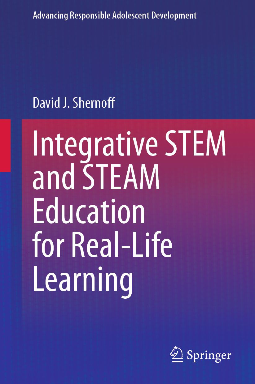 Integrative STEM and STEAM Education for Real-Life Learning