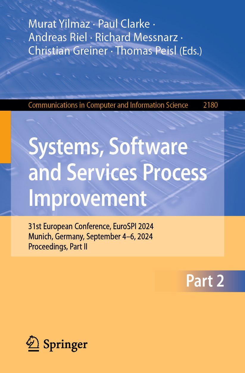 Systems, Software and Services Process Improvement: 31st European Conference, EuroSPI 2024, Munich, Germany, September 4-6, 2024, Proceedings, Part II