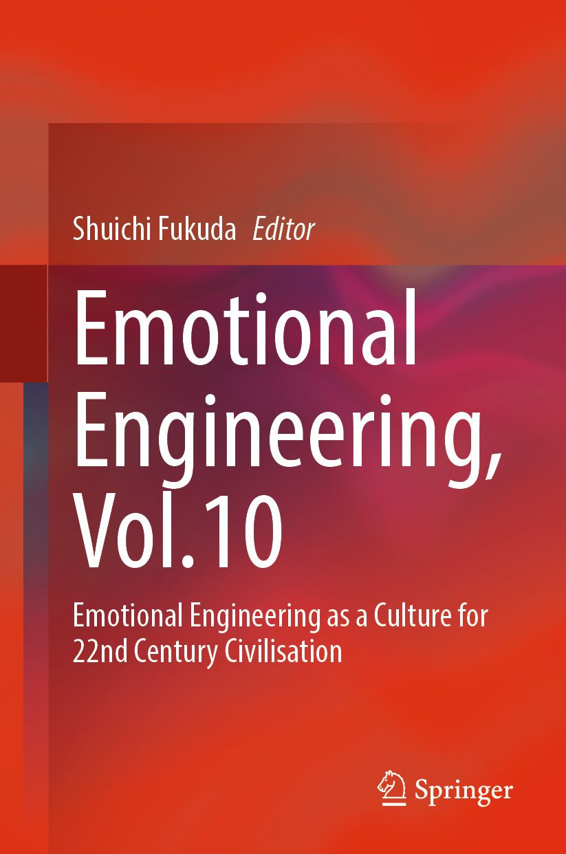 Emotional Engineering, Vol.10: Emotional Engineering as a Culture for 22nd Century Civilisation