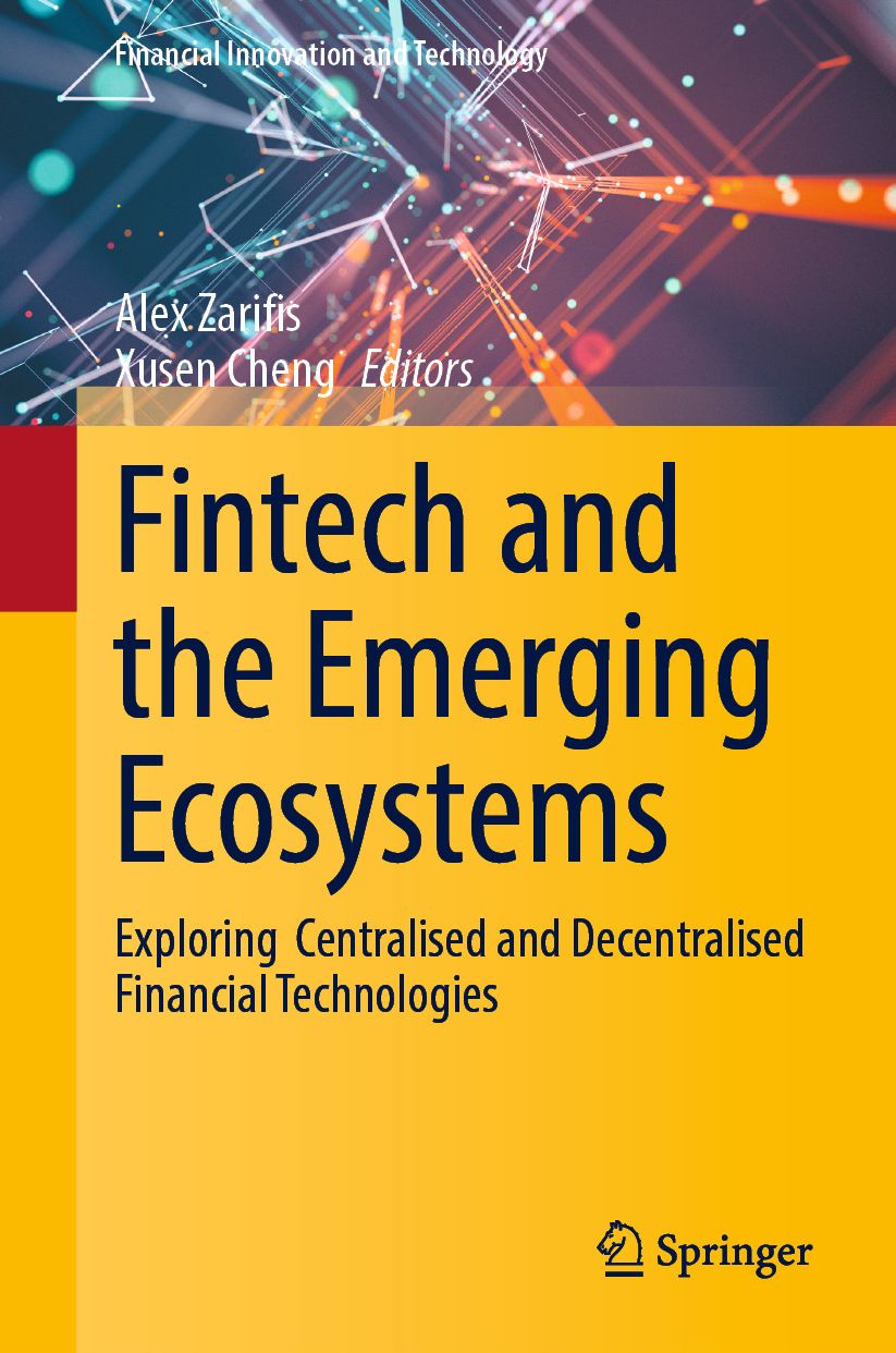 Fintech and the Emerging Ecosystems: Exploring Centralised and Decentralised Financial Technologies