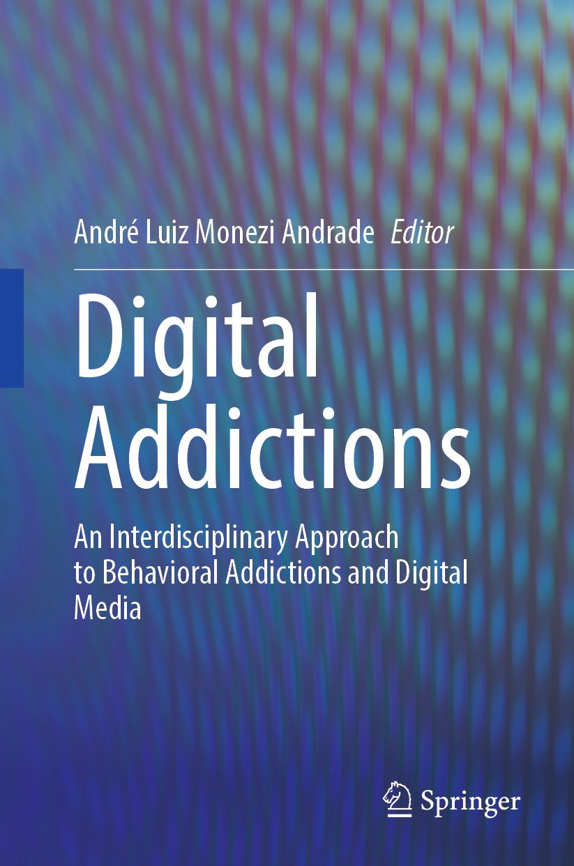 Dgtl Addictions: An Interdisciplinary Approach to Behavioral Addictions and Dgtl Media