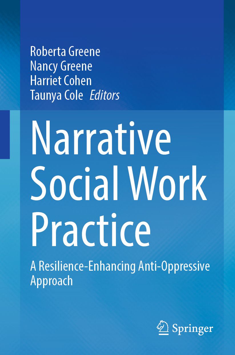 Narrative Social Work Practice: A Resilience-Enhancing Anti-Oppressive Approach