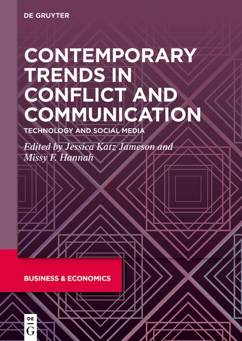 Contemporary Trends in Conflict and Communication: Technology and Social Media