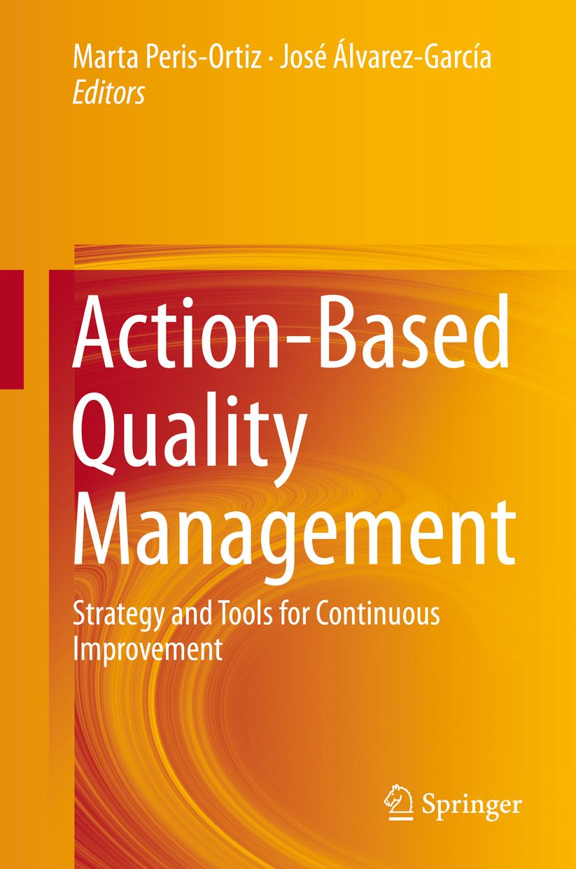 Action-Based Quality Management: Strategy and Tools for Continuous Improvement