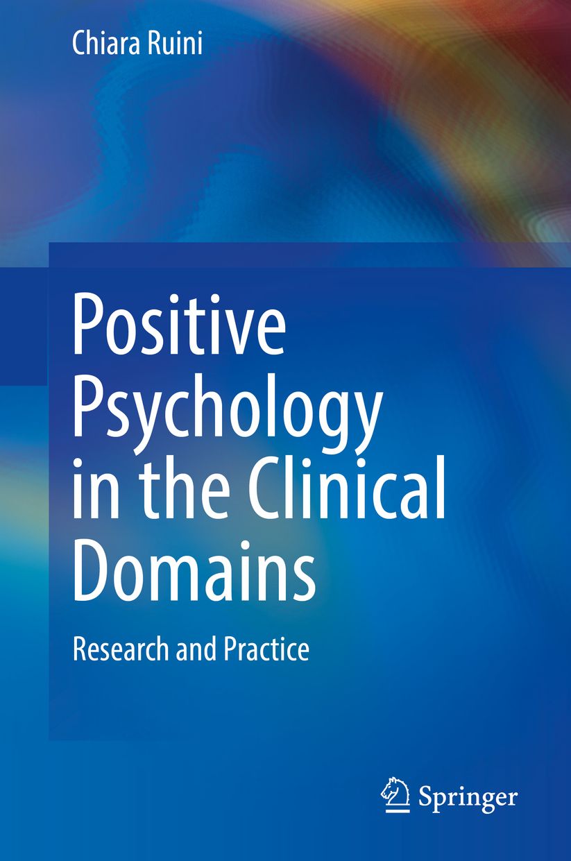 Positive Psychology in the Clinical Domains: Research and Practice