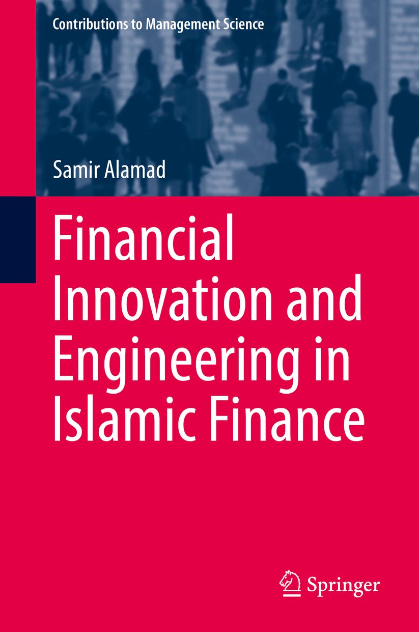Financial Innovation and Engineering in Islamic Finance