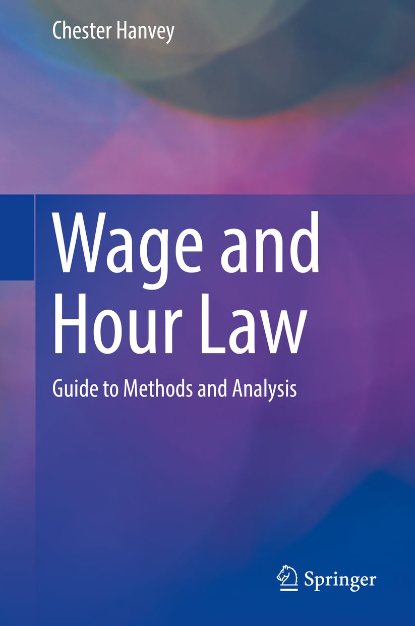 Wage and Hour Law: Guide to Methods and Analysis