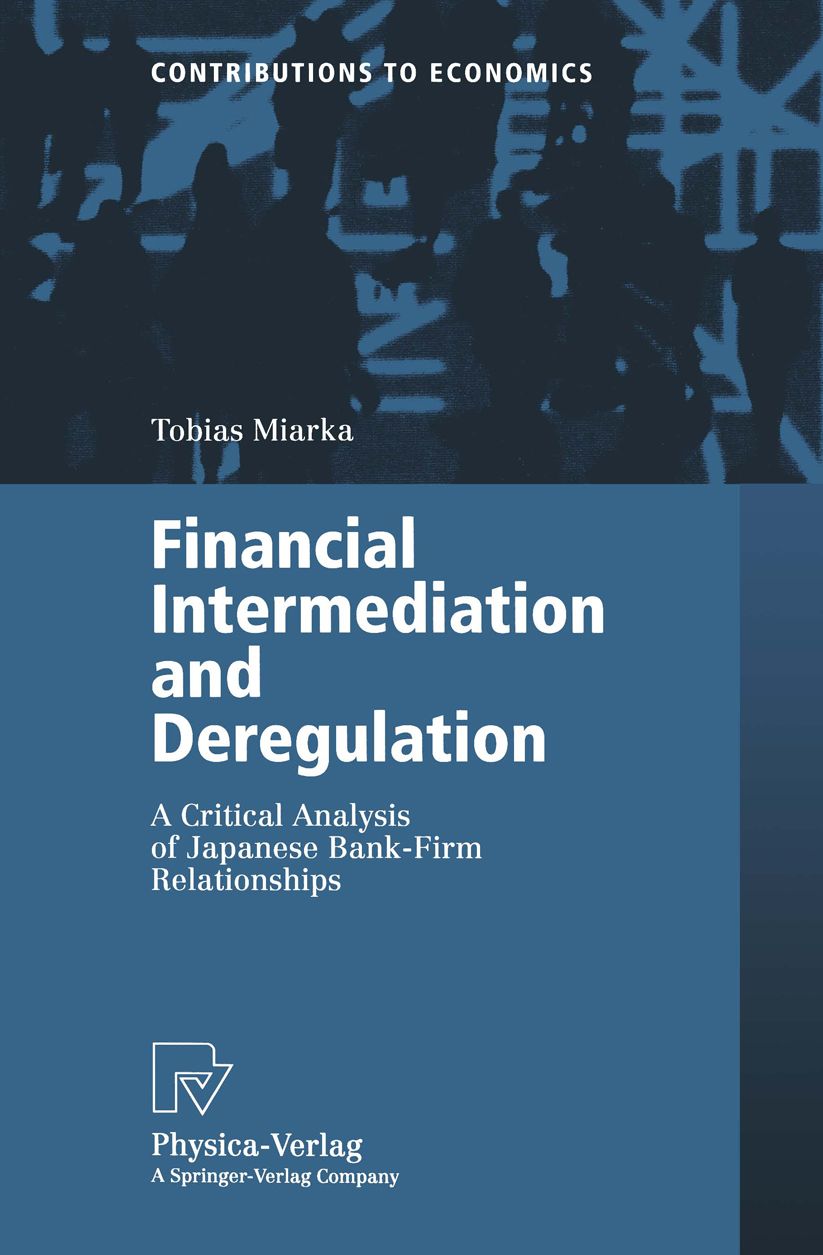 Financial Intermediation and Deregulation: A Critical Analysis of Japanese Bank-Firm Relationships