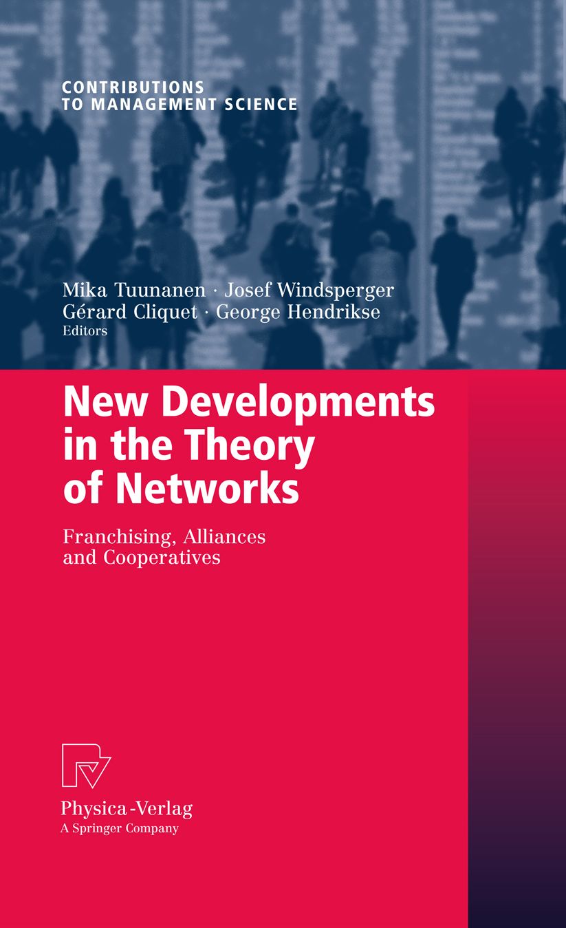 New Developments in the Theory of Networks: Franchising, Alliances and Cooperatives