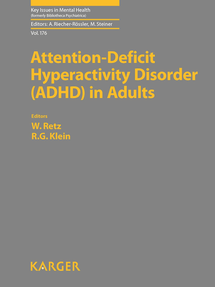 Attention-Deficit Hyperactivity Disorder (ADHD) in Adults: Key Issues in Mental Health, Vol. 176