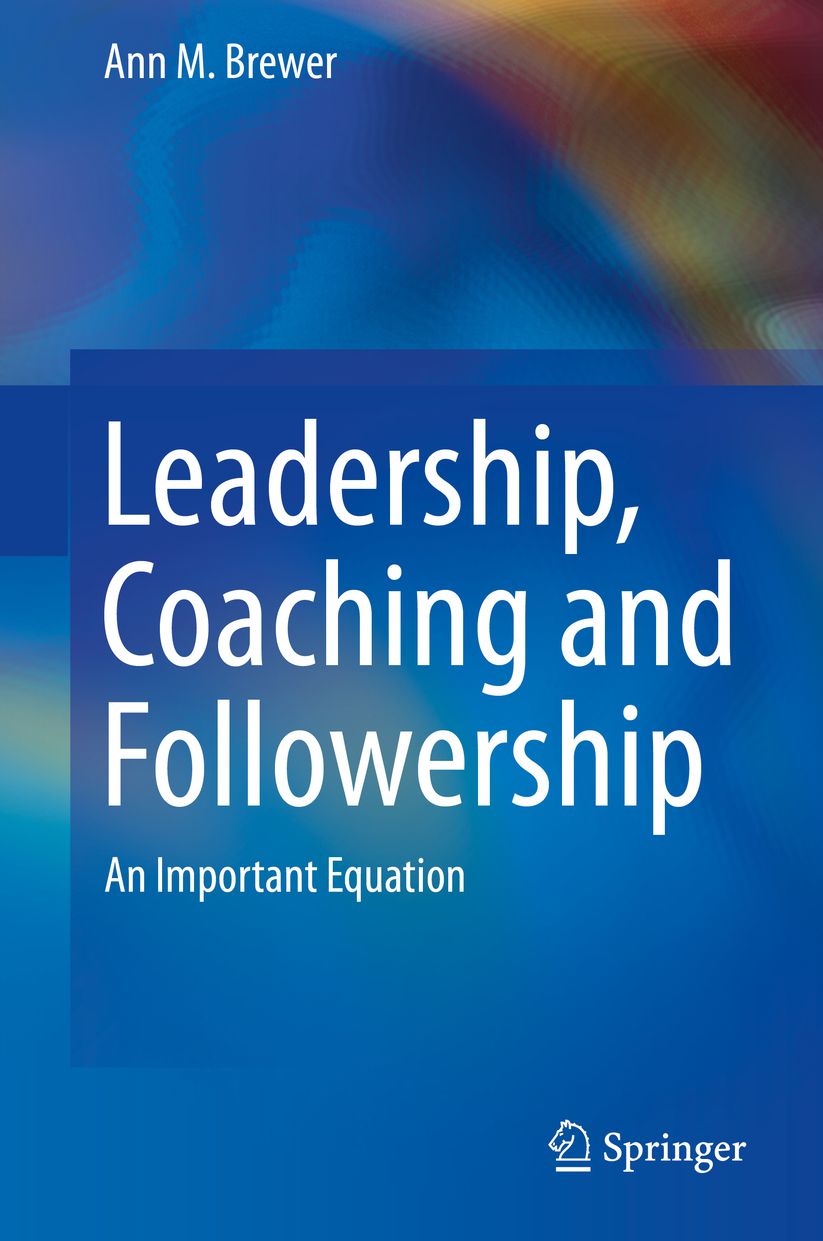 Leadership, Coaching and Followership: An Important Equation