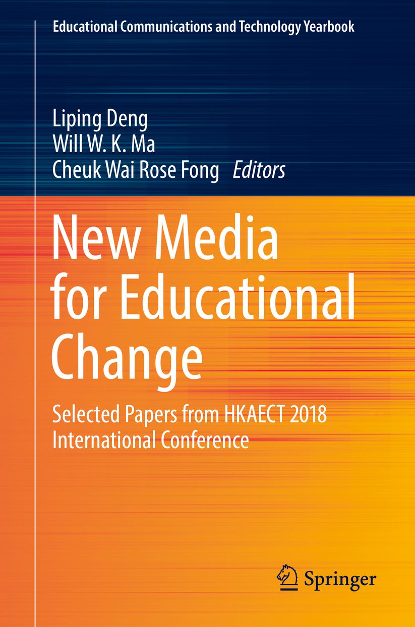 New Media for Educational Change: Selected Papers from HKAECT 2018 International Conference